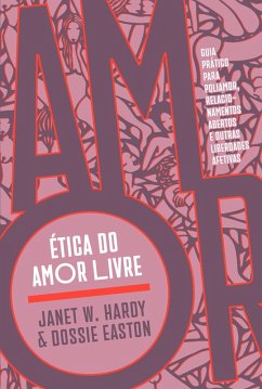 Ética do amor livre (eBook, ePUB) - Hardy, Janet W.; Easton, Dossie