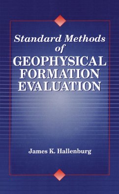 Standard Methods of Geophysical Formation Evaluation (eBook, PDF) - Hallenburg, James K.