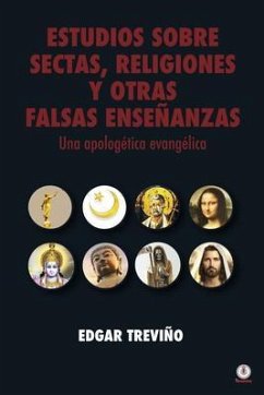 Estudio sobre sectas, religiones y otras falsas enseñanzas (eBook, ePUB) - Treviño, Edgar