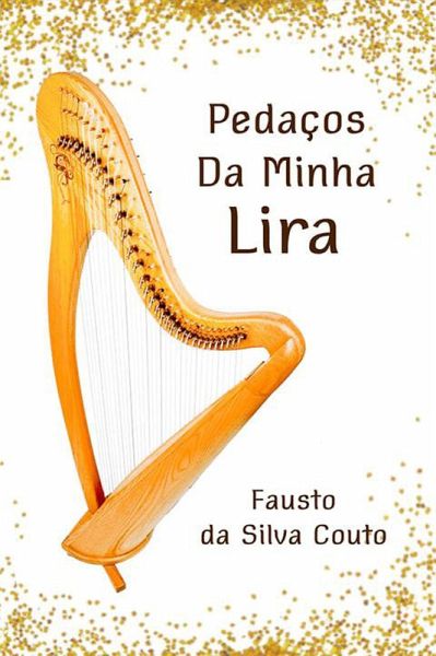 Pedacos Da Minha Lira (eBook, ePUB) Pedacos Da Minha Lira (eBook, ePUB)