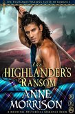Historical Romance: The Highlander's Ransom A Highland Scottish Romance (The Highlands Warring, #11) (eBook, ePUB)