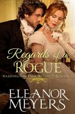 Historical Romance: The Regards of A Rogue A Duke's Game Regency Romance (Wardington Park, #2) (eBook, ePUB)