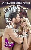 To Hell With Carpets (The Chronic Collection, #2) (eBook, ePUB) To Hell With Carpets (The Chronic Collection, #2) (eBook, ePUB)