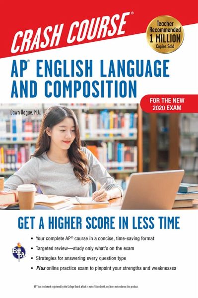 AP(R) English Language & Composition Crash Course, For the New 2020 Exam, 3rd Ed., Book + Online (eBook, ePUB) AP(R) English Language & Composition Crash Course, For the New 2020 Exam, 3rd Ed., Book + Online (eBook, ePUB)