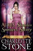 Historical Romance: Alice's Shameless Spinster's Society A Lady's Club Regency Romance (The Spinster's Society, #2) (eBook, ePUB)