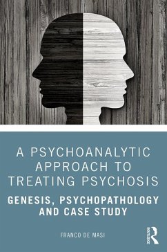 Cover A Psychoanalytic Approach to Treating Psychosis (eBook, ePUB)