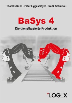 BaSys 4 (eBook, PDF) - Kuhn, Thomas; Schnicke, Frank; Liggesmeyer, Peter