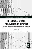 Interface-Driven Phenomena in Spanish (eBook, PDF)