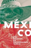 México e os desafios do progressismo tardio (eBook, ePUB)