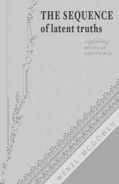The Sequence of Latent Truths (eBook, ePUB) - Mcgowen, Wenzl