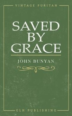 Saved By Grace (eBook, ePUB) - Bunyan, John