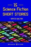 15 Science Fiction Short Stories - Bryce Walton (eBook, ePUB)