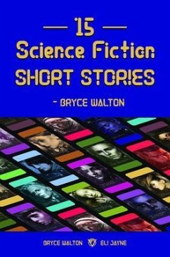15 Science Fiction Short Stories - Bryce Walton (eBook, ePUB) - Walton, Bryce; Jayne, Eli