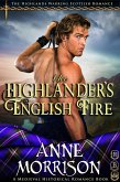 Historical Romance: The Highlander's English Fire A Highland Scottish Romance (The Highlands Warring, #5) (eBook, ePUB)