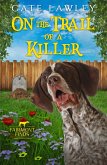 On the Trail of a Killer (Fairmont Finds Canine Cozy Mysteries, #1) (eBook, ePUB)