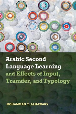 Cover Arabic Second Language Learning and Effects of Input, Transfer, and Typology (eBook, ePUB)