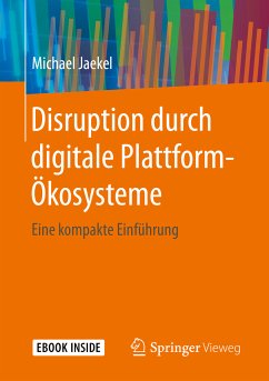 Disruption durch digitale Plattform-Ökosysteme (eBook, PDF) - Jaekel, Michael