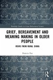 Grief, Bereavement and Meaning Making in Older People (eBook, PDF) Grief, Bereavement and Meaning Making in Older People (eBook, PDF)