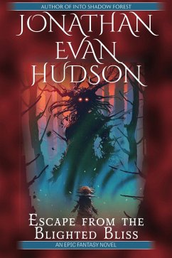 Escape from the Blighted Bliss (eBook, ePUB) - Hudson, Jonathan Evan