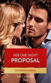 Her One Night Proposal (Mills & Boon Desire) (One Night) (eBook, ePUB)