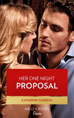Her One Night Proposal (Mills & Boon Desire) (One Night) (eBook, ePUB) - Garbera, Katherine