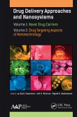 Drug Delivery Approaches and Nanosystems, Two-Volume Set (eBook, PDF)