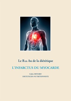 Le B.a.-ba de la diététique après un infarctus du myocarde (eBook, ePUB)