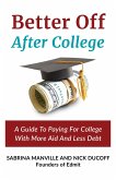 Better Off After College: A Guide to Paying for College with More Aid and Less Debt (eBook, ePUB)