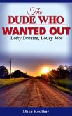The Dude Who Wanted Out (eBook, ePUB)