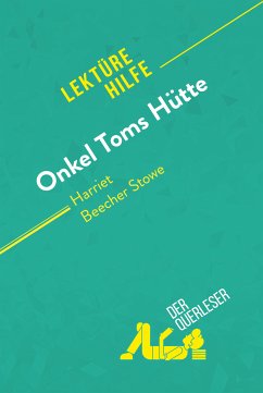 Onkel Toms Hütte von Harriet Beecher Stowe (Lektürehilfe) (eBook, ePUB) - der Querleser