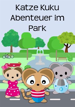 Katze Kuku Abenteuer im Park (eBook, ePUB) - Freudenfels, Siegfried