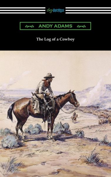 The Log of a Cowboy (eBook, ePUB) The Log of a Cowboy (eBook, ePUB)