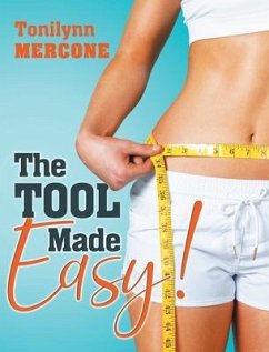 The Tool Made Easy! (eBook, ePUB) - Mercone, Tonilynn