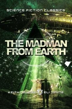 The Madman from Earth (eBook, ePUB) - Laumer, Keith; Jayne, Eli