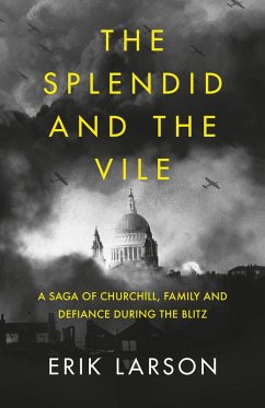 The Splendid and the Vile (eBook, ePUB) - Larson, Erik