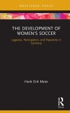 The Development of Women's Soccer (eBook, ePUB)