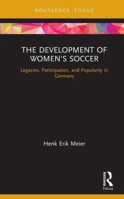 The Development of Women's Soccer (eBook, ePUB) - Meier, Henk