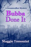 Bubba Done It (A Dreamwalker Mystery, #2) (eBook, ePUB)