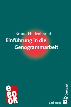 Einführung in die Genogrammarbeit (eBook, ePUB) - Hildenbrand, Bruno