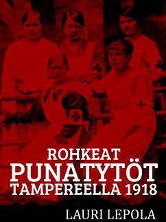 Cover Rohkeat punatytöt Tampereella 1918 (eBook, ePUB)