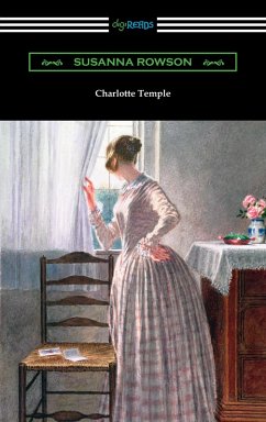 Charlotte Temple (eBook, ePUB) - Rowson, Susanna