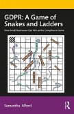 GDPR: A Game of Snakes and Ladders (eBook, ePUB) GDPR: A Game of Snakes and Ladders (eBook, ePUB)
