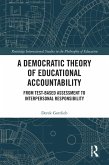 A Democratic Theory of Educational Accountability (eBook, ePUB)