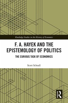 F. A. Hayek and the Epistemology of Politics (eBook, ePUB) - Scheall, Scott