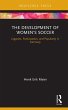 The Development of Women's Soccer... - Bild 1