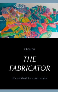 The Fabricator (eBook, ePUB) - Galos, Z.J.