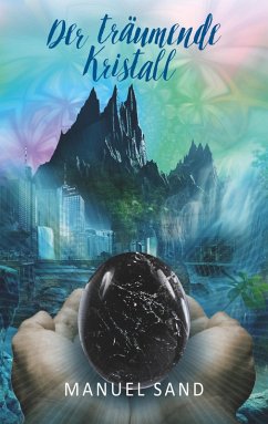 Der träumende Kristall (eBook, ePUB)