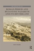 Roman-Period and Byzantine Nazareth and its Hinterland (eBook, ePUB)