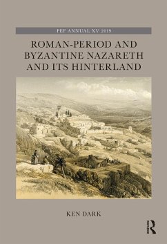 Roman-Period and Byzantine Nazareth and its Hinterland (eBook, ePUB) - Dark, Ken