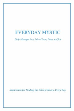 Cover Everyday Mystic: Daily Messages for a Life of Love, Peace and Joy (eBook, ePUB)